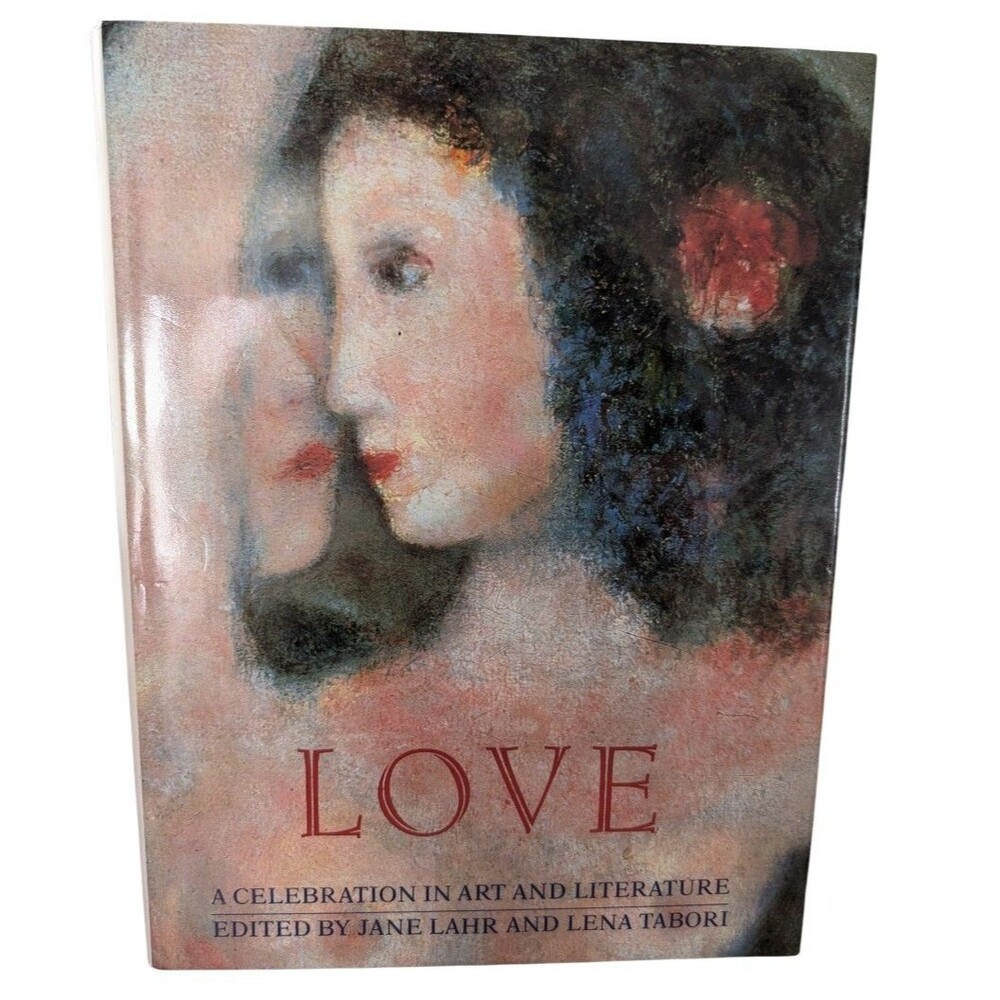 Love A Celebration in Art and Literature Hardcover Jane Lahr Lena Tabori